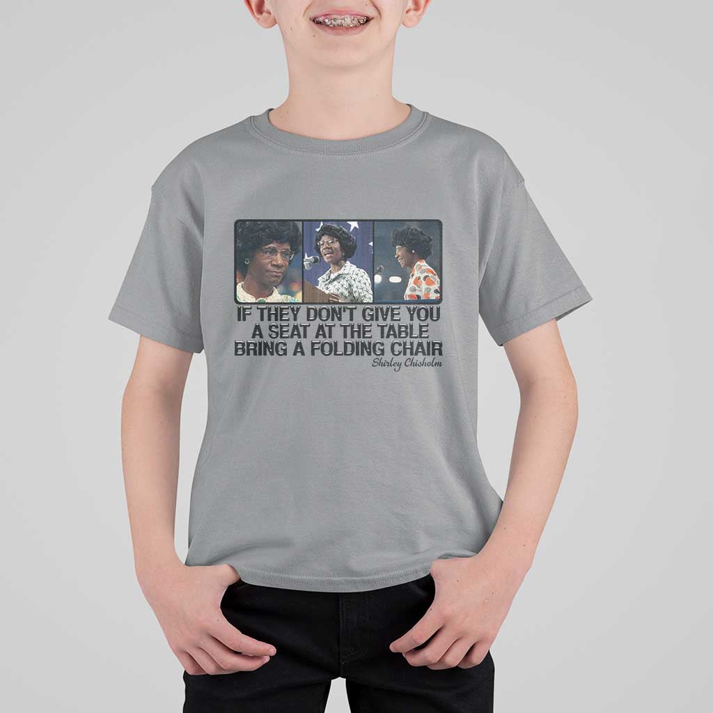 Shirley Chisholm Seat At The Table Quote T Shirt For Kid Strong Black Women Pride