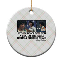 Shirley Chisholm Seat At The Table Quote Ceramic Ornament Strong Black Women Pride