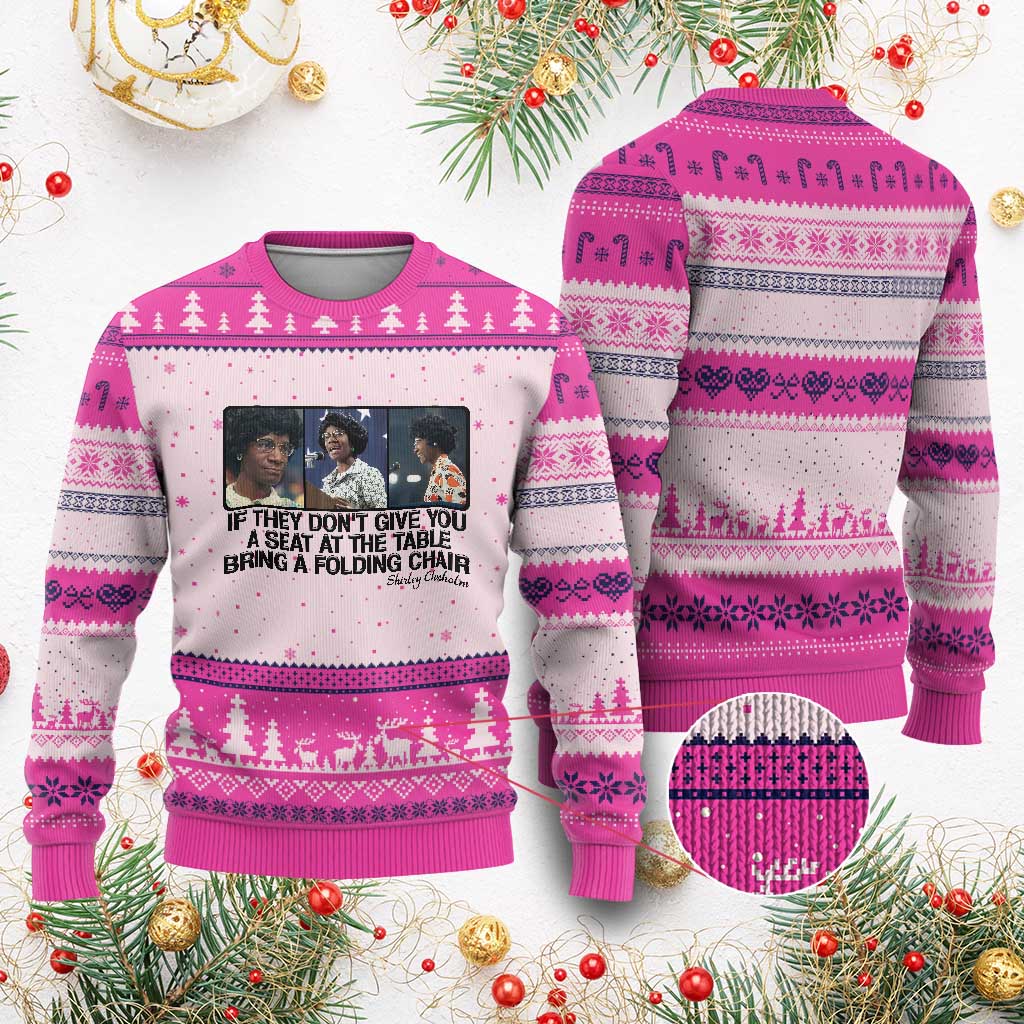 Shirley Chisholm Seat At The Table Quote Ugly Christmas Sweater Strong Black Women Pride