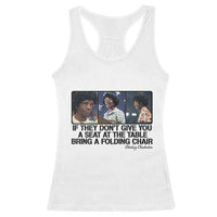 Shirley Chisholm Seat At The Table Quote Racerback Tank Top Strong Black Women Pride