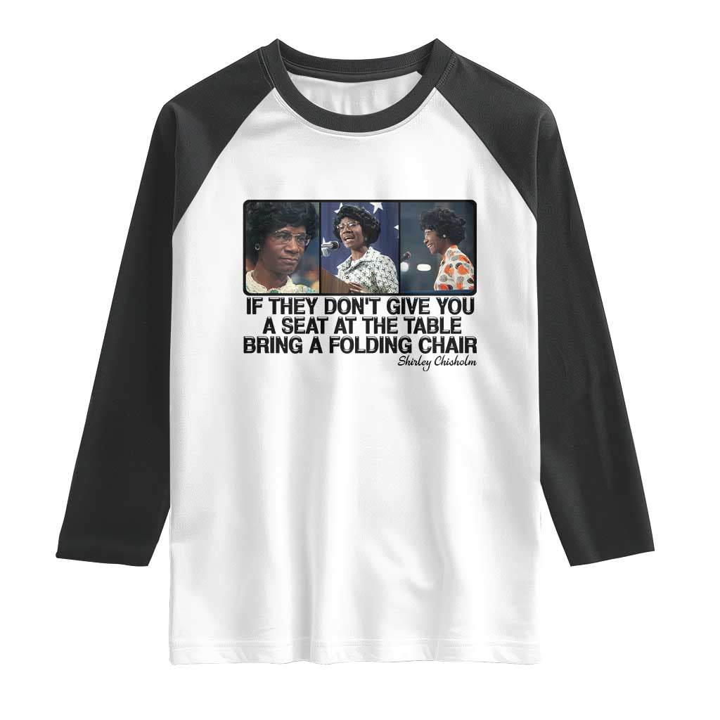 Shirley Chisholm Seat At The Table Quote Raglan Shirt Strong Black Women Pride