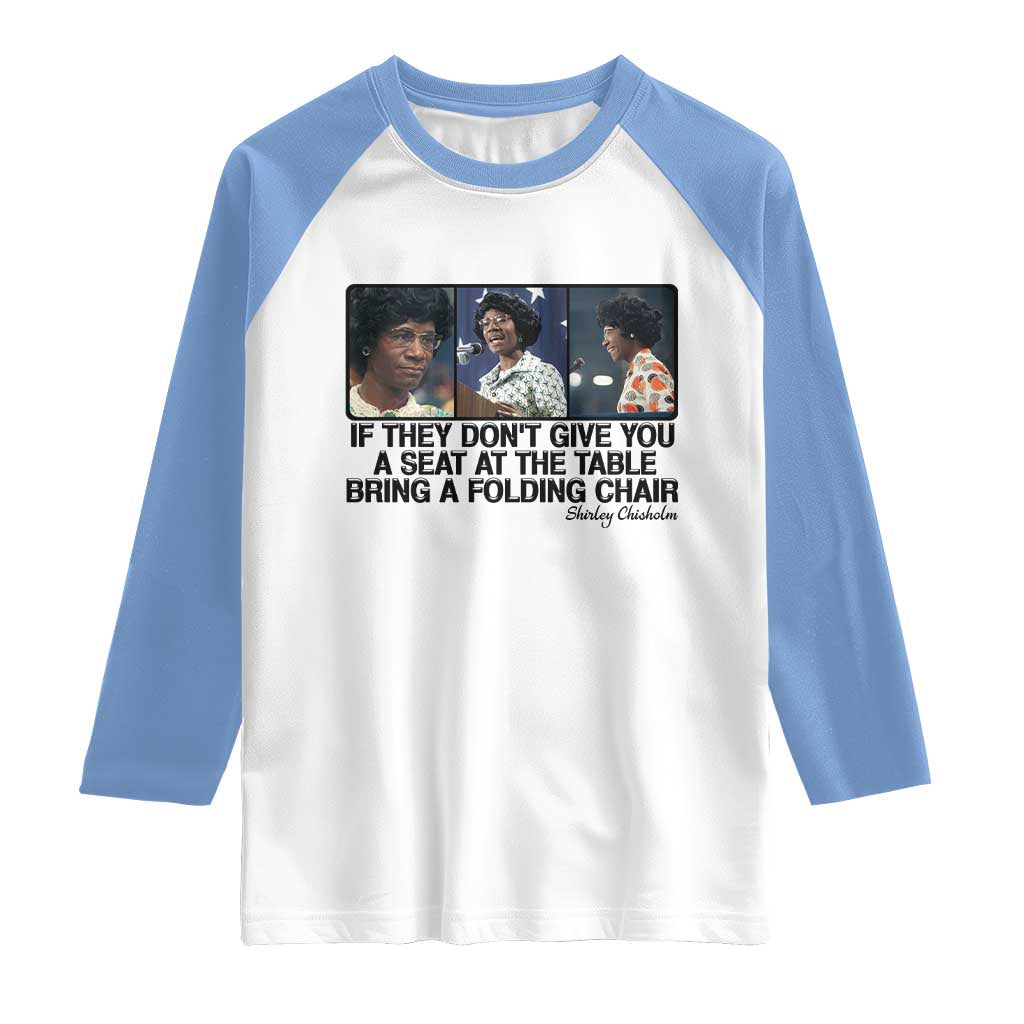 Shirley Chisholm Seat At The Table Quote Raglan Shirt Strong Black Women Pride
