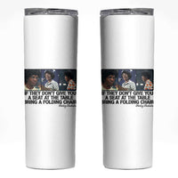 Shirley Chisholm Seat At The Table Quote Skinny Tumbler Strong Black Women Pride