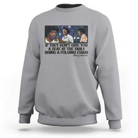 Shirley Chisholm Seat At The Table Quote Sweatshirt Strong Black Women Pride