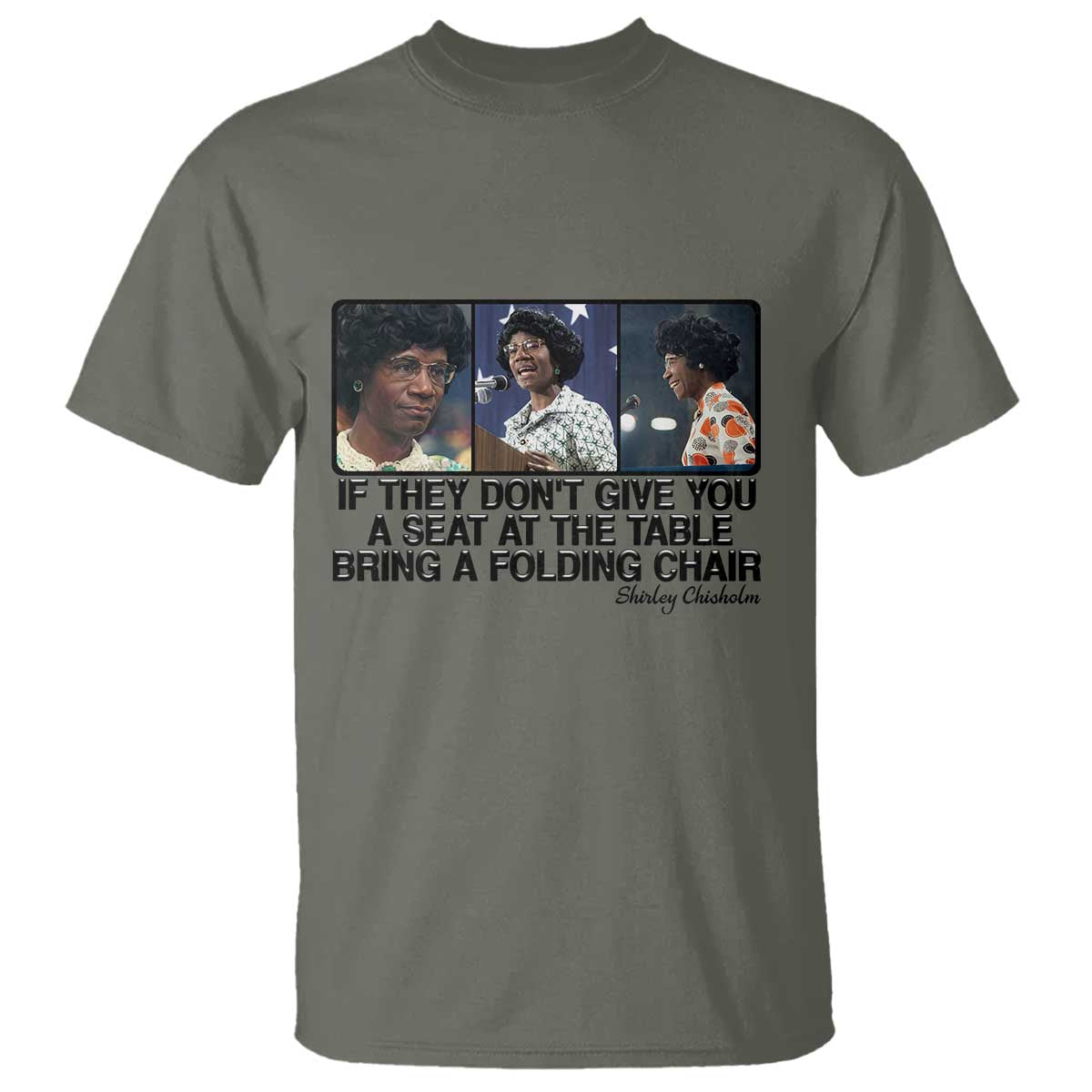 Shirley Chisholm Seat At The Table Quote T Shirt Strong Black Women Pride