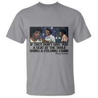 Shirley Chisholm Seat At The Table Quote T Shirt Strong Black Women Pride