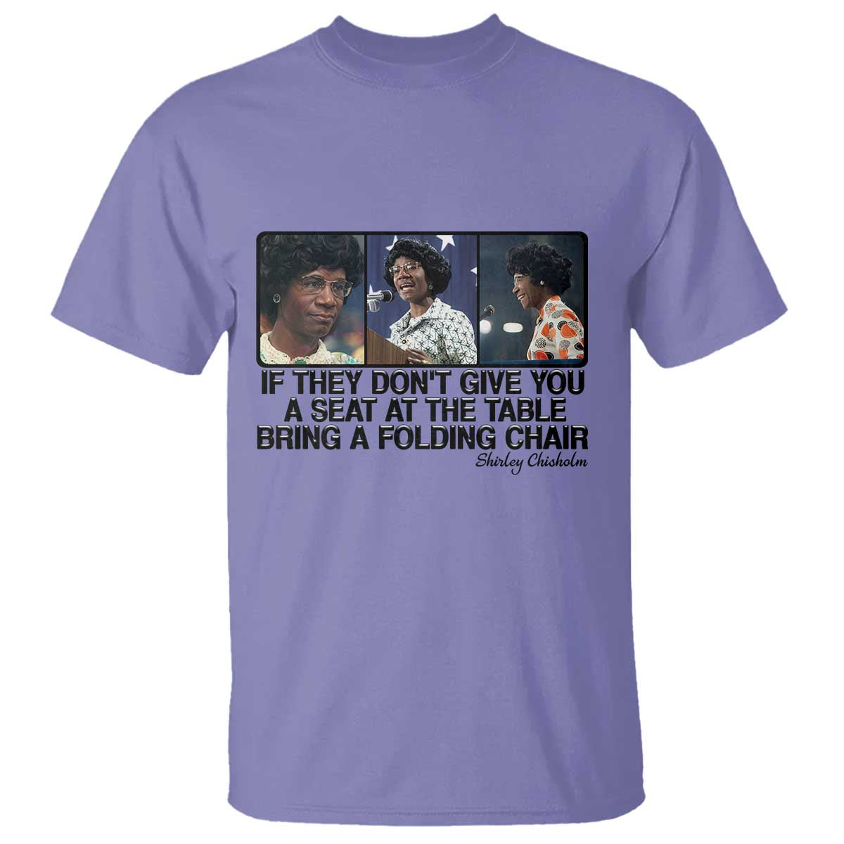 Shirley Chisholm Seat At The Table Quote T Shirt Strong Black Women Pride