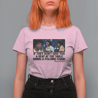 Shirley Chisholm Seat At The Table Quote T Shirt For Women Strong Black Women Pride