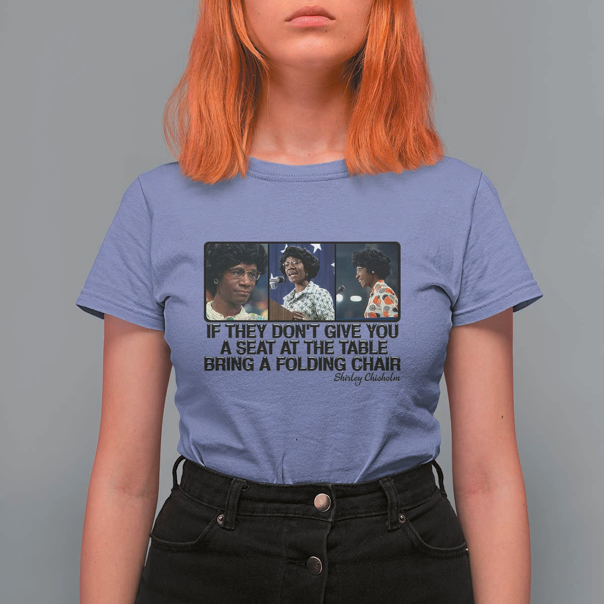 Shirley Chisholm Seat At The Table Quote T Shirt For Women Strong Black Women Pride