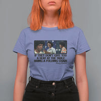 Shirley Chisholm Seat At The Table Quote T Shirt For Women Strong Black Women Pride