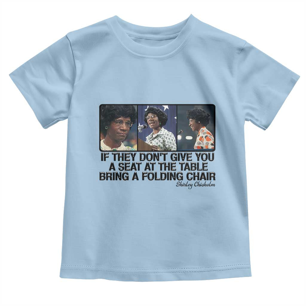 Shirley Chisholm Seat At The Table Quote Toddler T Shirt Strong Black Women Pride