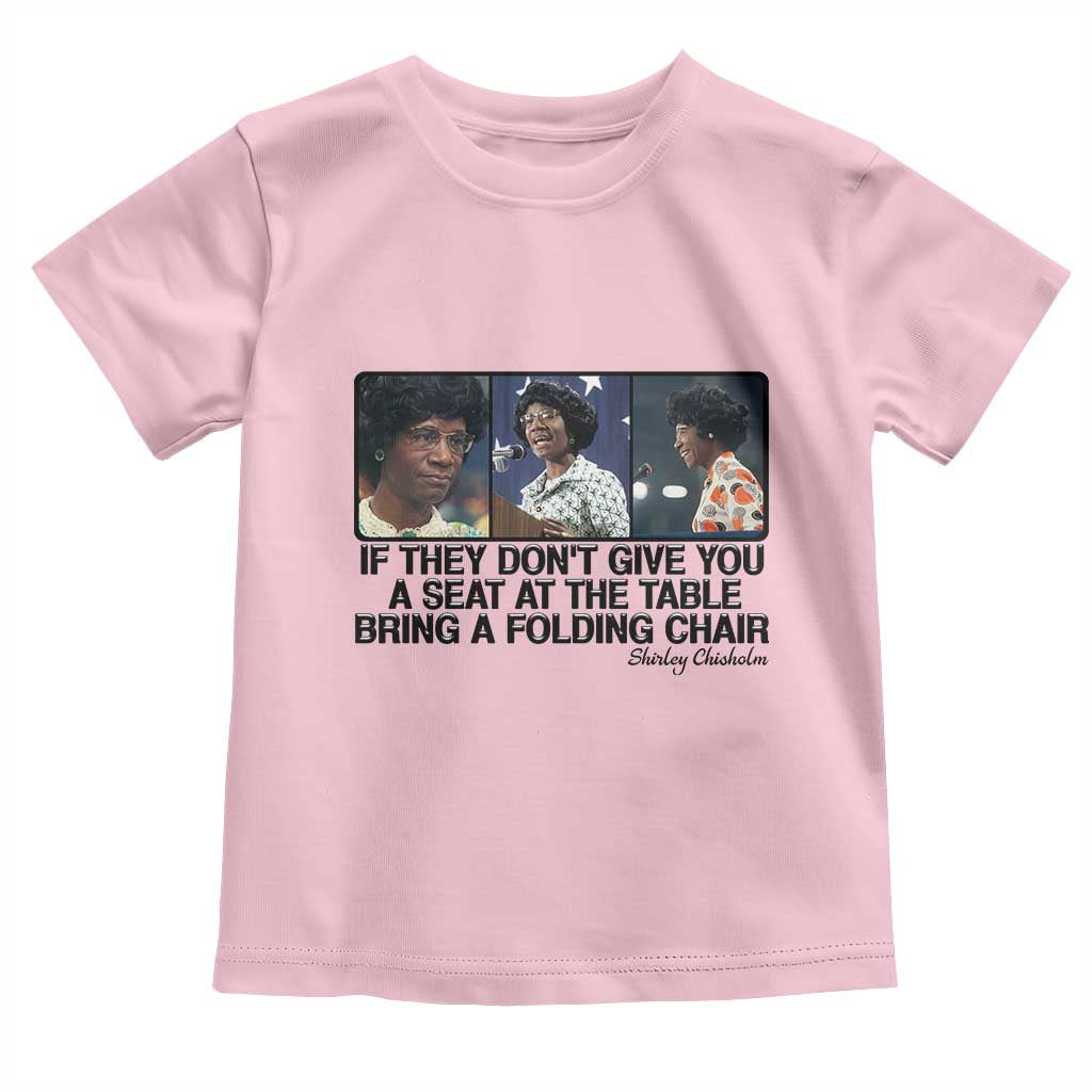 Shirley Chisholm Seat At The Table Quote Toddler T Shirt Strong Black Women Pride