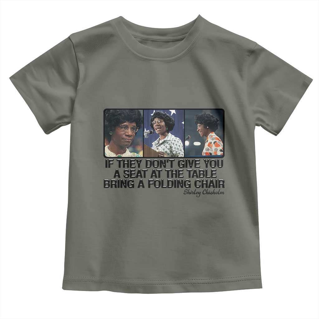 Shirley Chisholm Seat At The Table Quote Toddler T Shirt Strong Black Women Pride