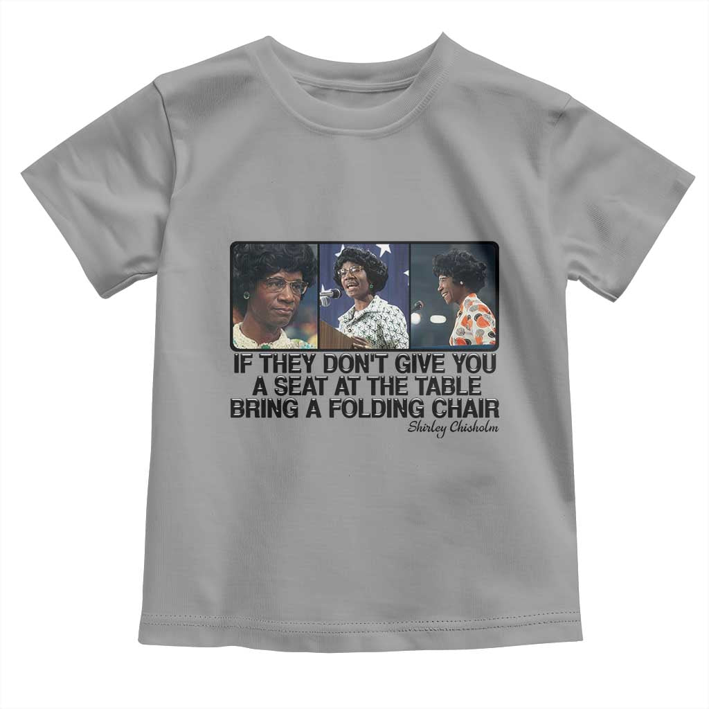 Shirley Chisholm Seat At The Table Quote Toddler T Shirt Strong Black Women Pride