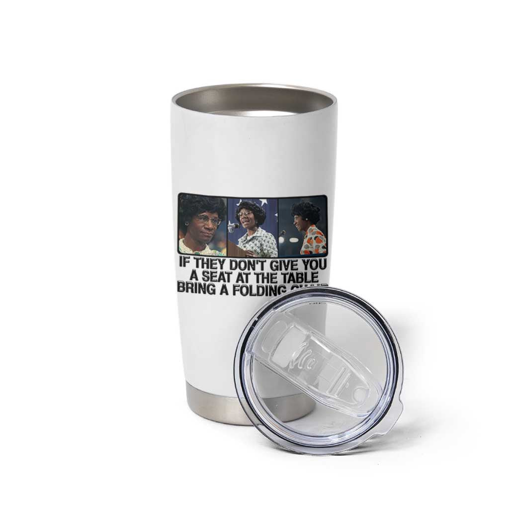 Shirley Chisholm Seat At The Table Quote Tumbler Cup Strong Black Women Pride