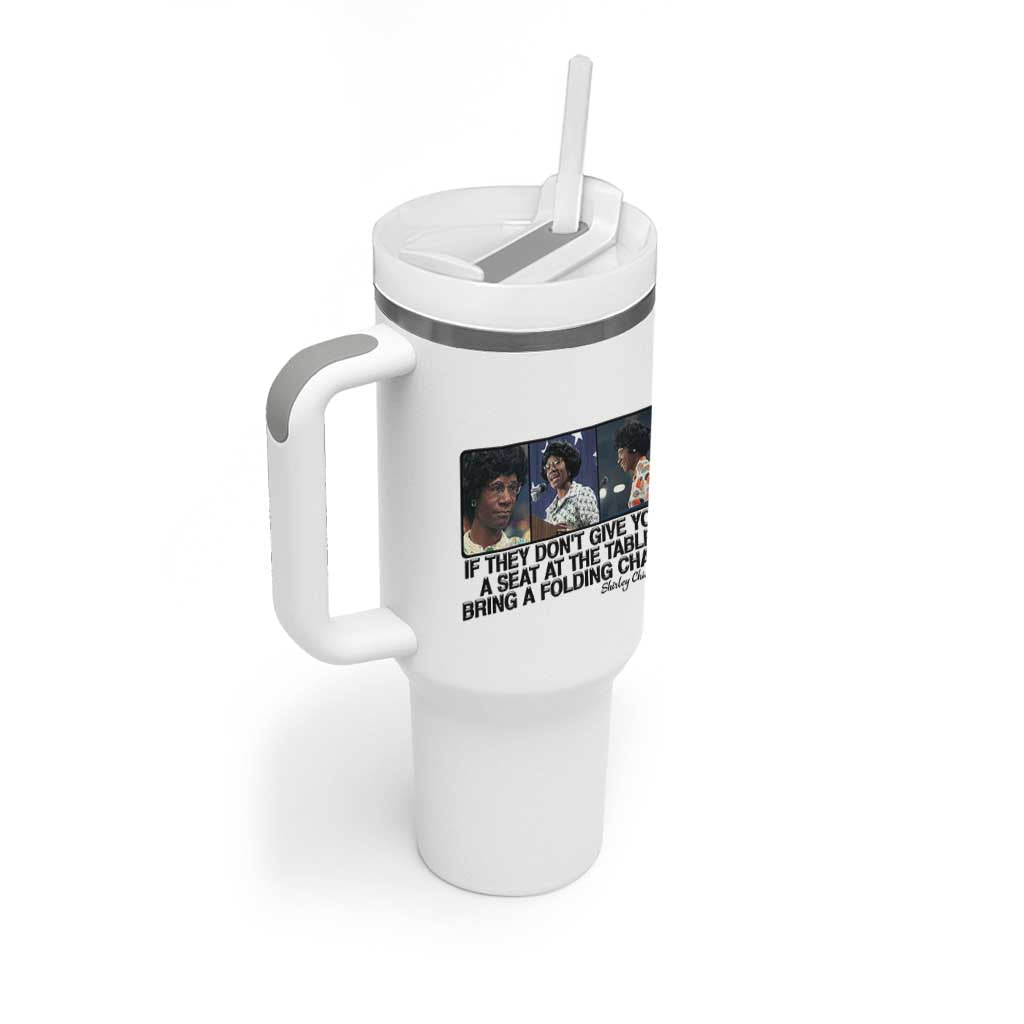 Shirley Chisholm Seat At The Table Quote Tumbler With Handle Strong Black Women Pride