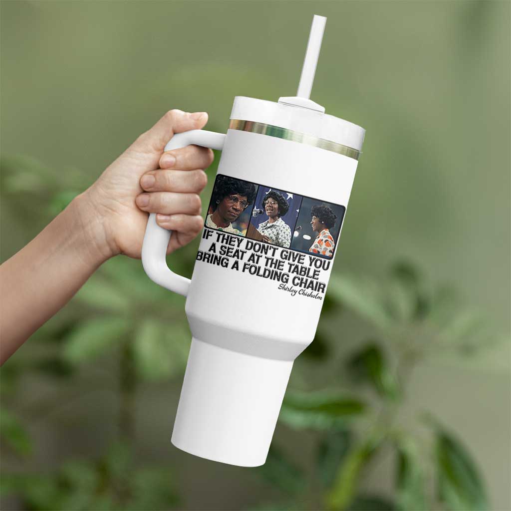 Shirley Chisholm Seat At The Table Quote Tumbler With Handle Strong Black Women Pride