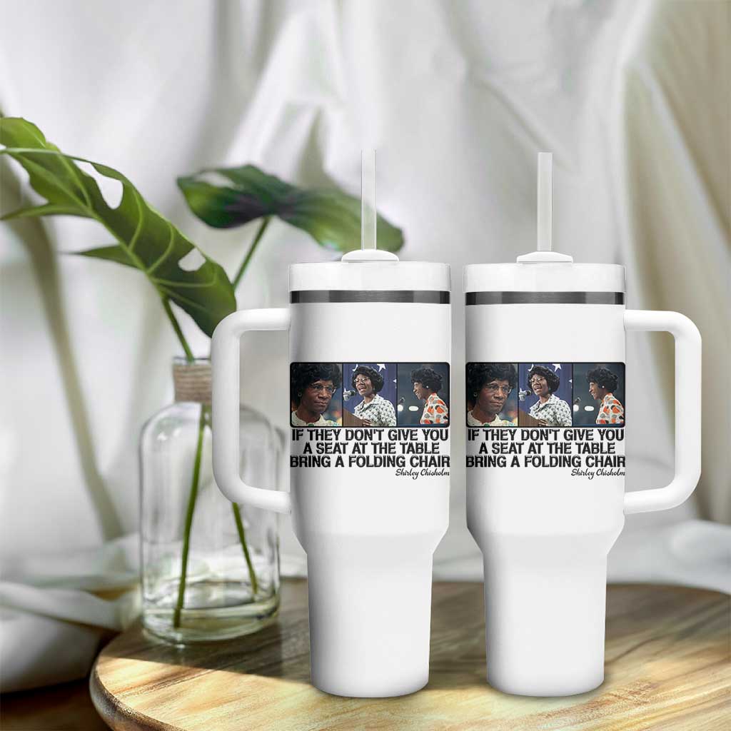 Shirley Chisholm Seat At The Table Quote Tumbler With Handle Strong Black Women Pride