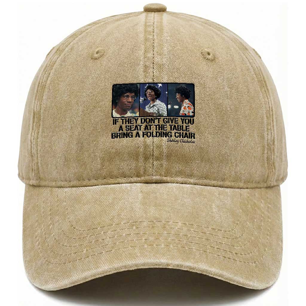 Shirley Chisholm Seat At The Table Quote Washed Cotton Baseball Cap Strong Black Women Pride