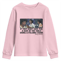 Shirley Chisholm Seat At The Table Quote Youth Sweatshirt Strong Black Women Pride
