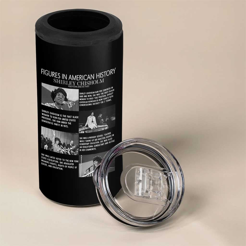 Shirley Chisholm 4 in 1 Can Cooler Tumbler Black Woman Leadership Icon