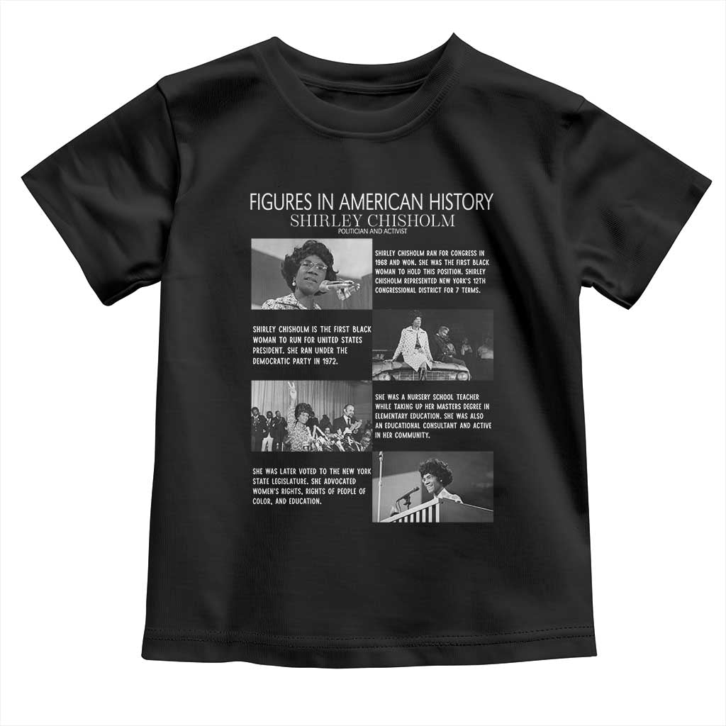 Shirley Chisholm Toddler T Shirt Black Woman Leadership Icon