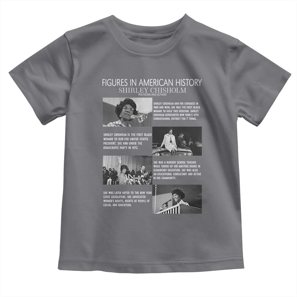 Shirley Chisholm Toddler T Shirt Black Woman Leadership Icon