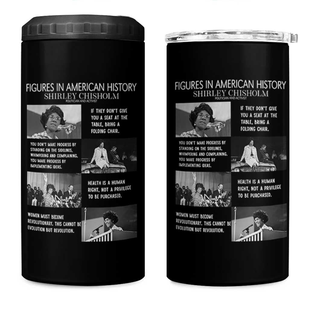 Shirley Chisholm Legacy 4 in 1 Can Cooler Tumbler Civil Rights Woman Leader