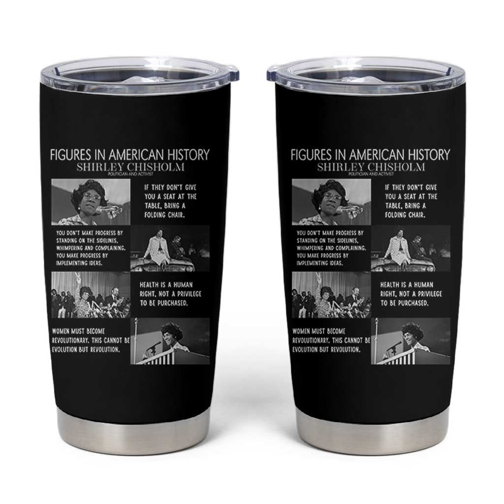 Shirley Chisholm Legacy Tumbler Cup Civil Rights Woman Leader