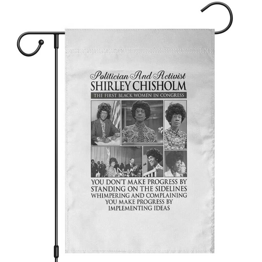 Shirley Chisholm Garden Flag You Make Progress By Implementing Ideas Quote