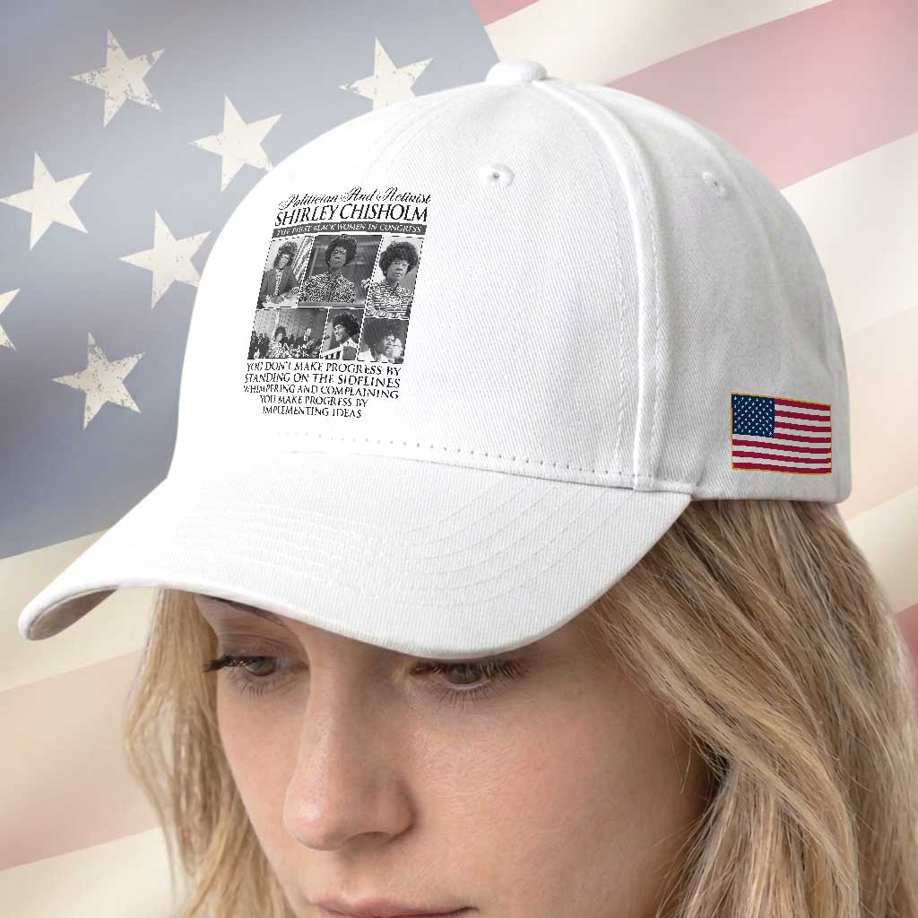 Shirley Chisholm Baseball Cap You Make Progress By Implementing Ideas Quote