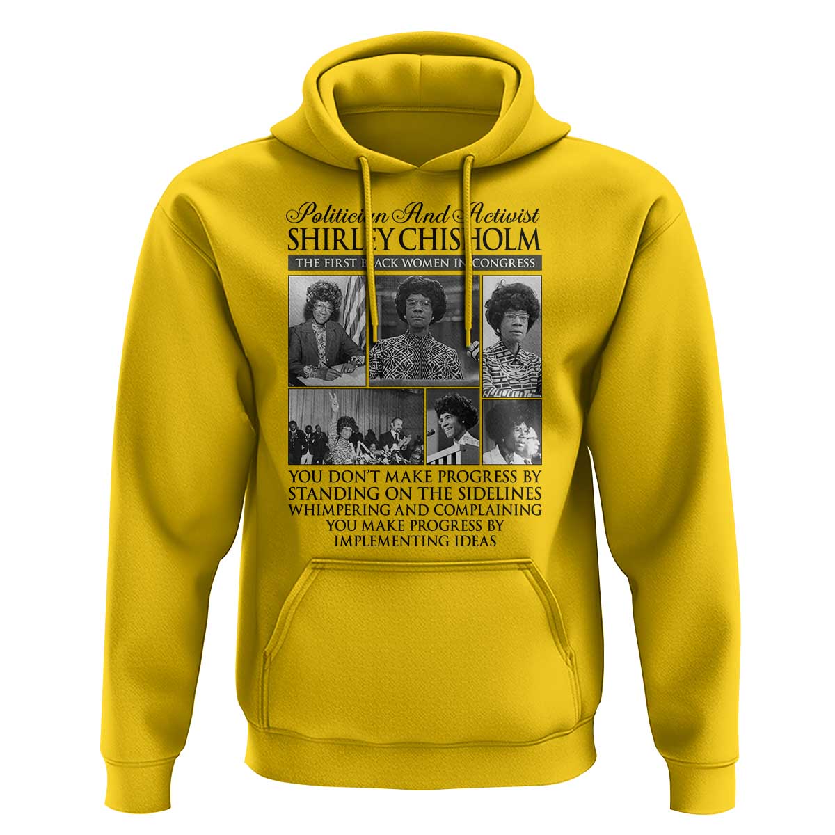 Shirley Chisholm Hoodie You Make Progress By Implementing Ideas Quote