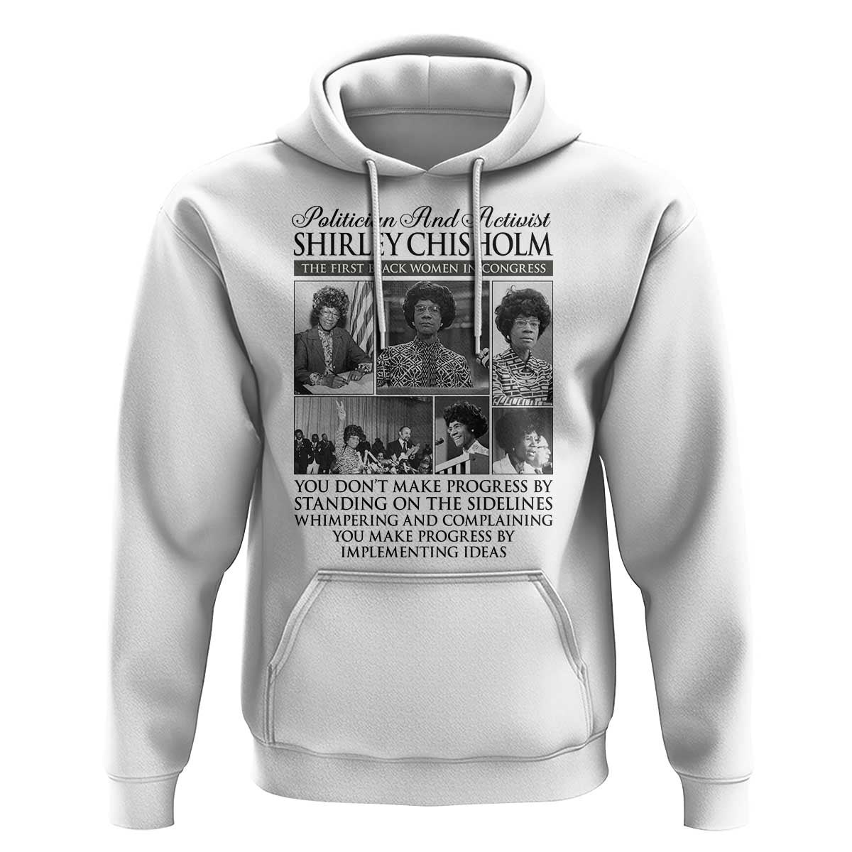 Shirley Chisholm Hoodie You Make Progress By Implementing Ideas Quote