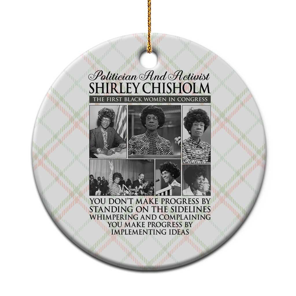 Shirley Chisholm Ceramic Ornament You Make Progress By Implementing Ideas Quote