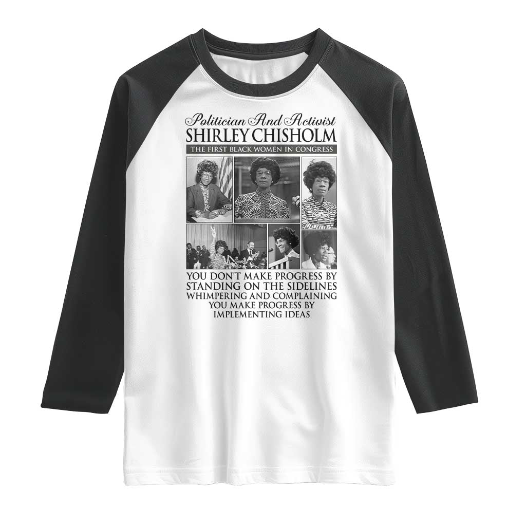 Shirley Chisholm Raglan Shirt You Make Progress By Implementing Ideas Quote