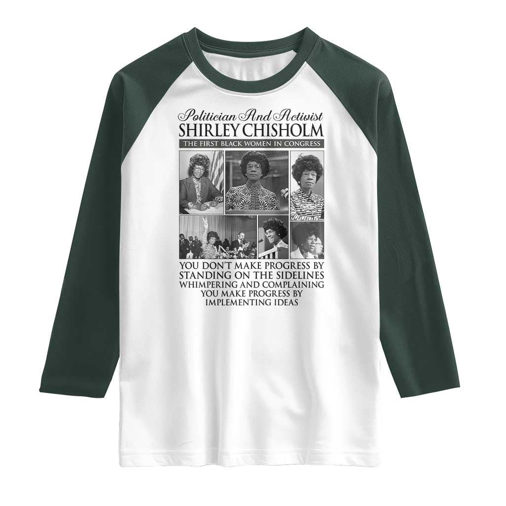 Shirley Chisholm Raglan Shirt You Make Progress By Implementing Ideas Quote