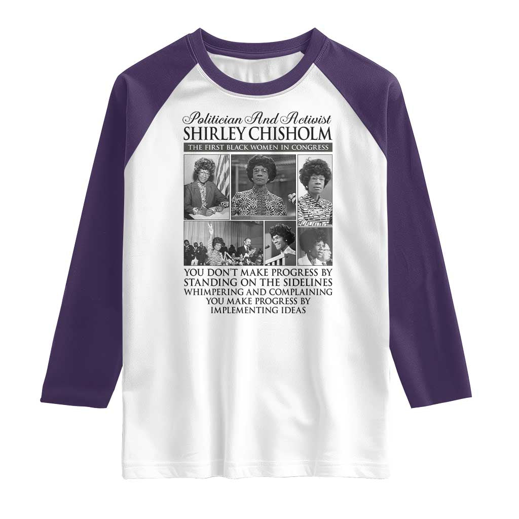 Shirley Chisholm Raglan Shirt You Make Progress By Implementing Ideas Quote