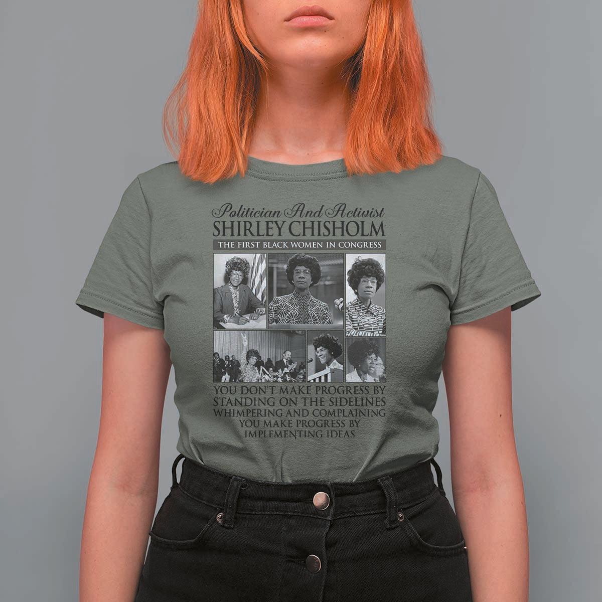 Shirley Chisholm T Shirt For Women You Make Progress By Implementing Ideas Quote
