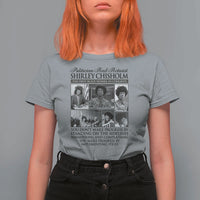 Shirley Chisholm T Shirt For Women You Make Progress By Implementing Ideas Quote