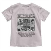 Shirley Chisholm Toddler T Shirt You Make Progress By Implementing Ideas Quote