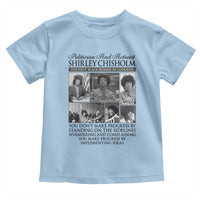 Shirley Chisholm Toddler T Shirt You Make Progress By Implementing Ideas Quote
