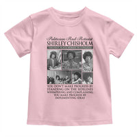 Shirley Chisholm Toddler T Shirt You Make Progress By Implementing Ideas Quote