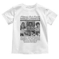 Shirley Chisholm Toddler T Shirt You Make Progress By Implementing Ideas Quote