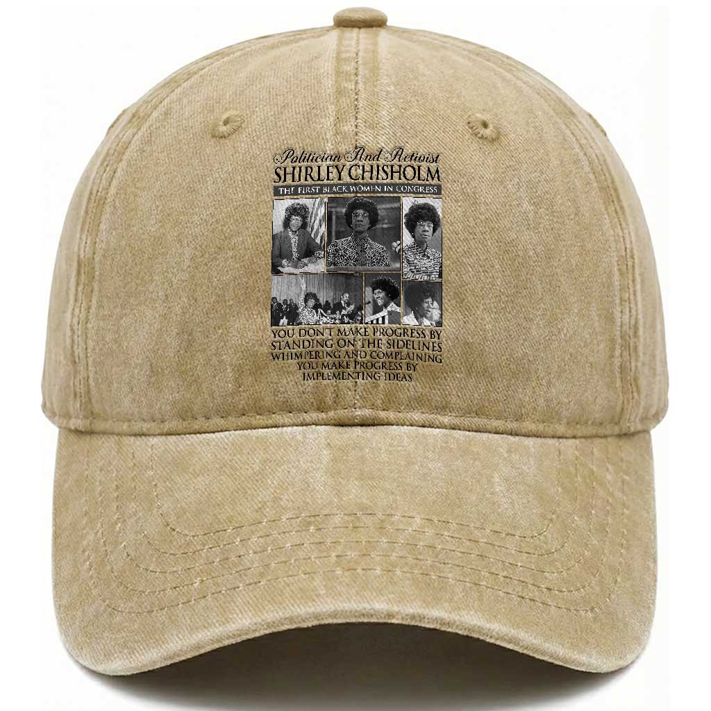 Shirley Chisholm Washed Cotton Baseball Cap You Make Progress By Implementing Ideas Quote