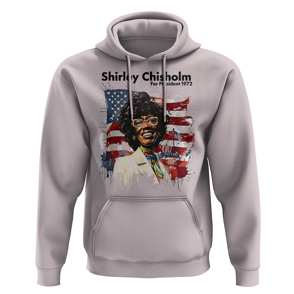 Shirley Chisholm For President 1972 With American Flag Hoodie