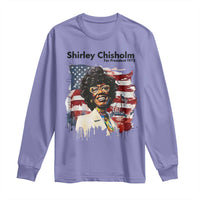 Shirley Chisholm For President 1972 With American Flag Long Sleeve Shirt