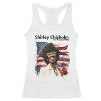 Shirley Chisholm For President 1972 With American Flag Racerback Tank Top