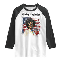 Shirley Chisholm For President 1972 With American Flag Raglan Shirt