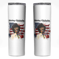 Shirley Chisholm For President 1972 With American Flag Skinny Tumbler