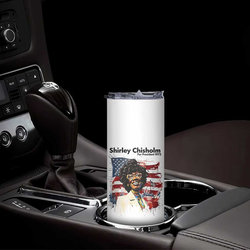 Shirley Chisholm For President 1972 With American Flag Skinny Tumbler